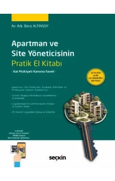 Apartman Ve Site Yöneticisinin Pratik El Kitabı Kat Mülkiyeti Kanunu İlaveli Av. Arb. Barış Altınsoy