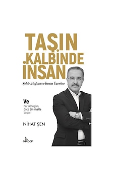 Taşın Kalbinde İnsan / Nihat Şen
