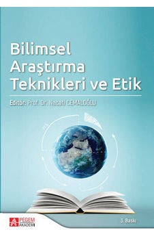 Bilimsel Araştırma Teknikleri ve Etik- Pegem Akademi Yayıncılık Bilimsel Araştırma Teknikleri ve Etik- Pegem Akademi Yayıncılık