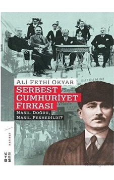 Serbest Cumhuriyet Fırkası -  Ketebe Yayınları