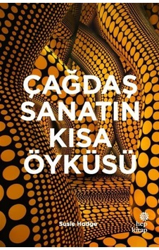 Çağdaş Sanatın Kısa Öyküsü / Susie Hodge Çağdaş Sanatın Kısa Öyküsü / Susie Hodge