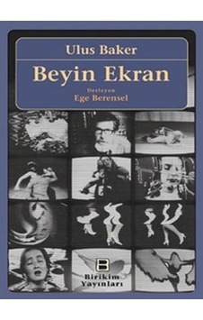 Beyin Ekran - Ulus Baker - Birikim Yayınları