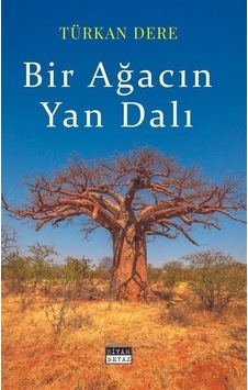 Bir Ağacın Yan Dalı / Türkan Dere