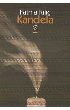Kandela - Fatma Kılıç - Kurgu Kültür Kandela - Fatma Kılıç - Kurgu Kültür