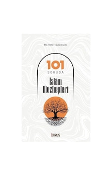 İslam Mezhepleri-101 Soruda - Mehmet Dalkılıç - Duruş Yayınları İslam Mezhepleri-101 Soruda - Mehmet Dalkılıç - Duruş Yayınları