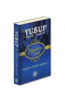 Peygamberler Tarihi - Hz. Yusuf-Hz. Ishak-Hz. Yakup (Ciltli) Peygamberler Tarihi - Hz. Yusuf-Hz. Ishak-Hz. Yakup (Ciltli)