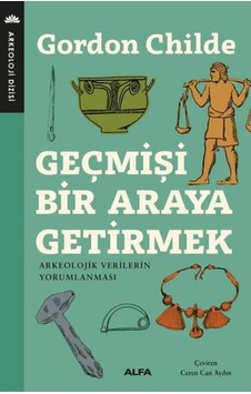 Geçmişi Bir Araya Getirmek Geçmişi Bir Araya Getirmek