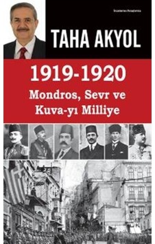 1919 -1920 Mondros, Sevr Ve Kuva-Yı Milliye 1919 -1920 Mondros, Sevr Ve Kuva-Yı Milliye