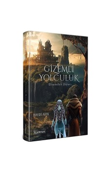 Gizemli Yolculuk 1 - Efsaneler Diyarı - Hayri Arık - Kumran
