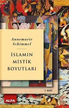 İslamın Mistik Boyutları - Annemarie Schimmel - Alfa Yayıncılık İslamın Mistik Boyutları - Annemarie Schimmel - Alfa Yayıncılık