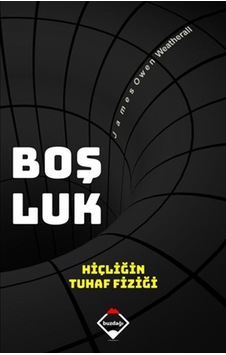 Boşluk-Hiçliğin Tuhaf Fiziği - James Owen Weatherall - Buzdağı Yayınevi