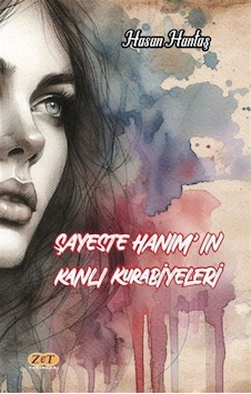 Şayeste Hanım'ın Kanlı Kurabiyeleri / Hasan Hantaş