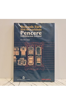 Osmanlı - Türk Sivil Mimarisinde Pencere Açıklıklarının Gelişimi