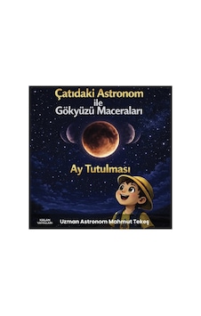 Çatıdaki Astronom İle Gökyüzü Maceraları - Ay Tutulması Çatıdaki Astronom İle Gökyüzü Maceraları - Ay Tutulması