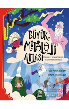 Büyük Mitoloji Atlası/dünyanın Her Yerinden Tanrıların Ve Kahramanların Hikâyeleri Ciltli İthaki Çocuk Yayınları Büyük Mitoloji Atlası/dünyanın Her Yerinden Tanrıların Ve Kahramanların Hikâyeleri Ciltli İthaki Çocuk Yayınları
