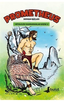 Prometheus - Mitolojik Kahramanlar Dizisi 2 - Derman Bayladı - Bulut Yayınları