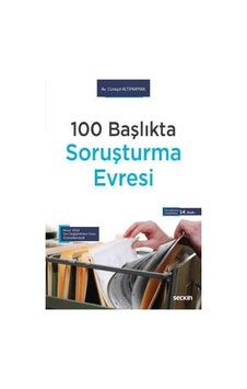 100 Başlıkta Soruşturma Evresi -Cüneyd Altıparmak 100 Başlıkta Soruşturma Evresi -Cüneyd Altıparmak