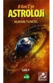 A'dan Z'ye Astroloji 1. Kitap - Ahmet Onur Şenyurt - Kitsan Yayınevi A'dan Z'ye Astroloji 1. Kitap - Ahmet Onur Şenyurt - Kitsan Yayınevi