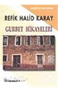 Gurbet Hikayeleri Gençler için - Refik Halid Karay Gurbet Hikayeleri Gençler için - Refik Halid Karay