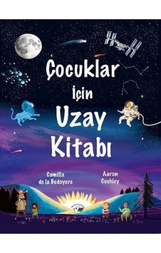 Çocuklar İçin Uzay Kitabı / Camilla De La Bedoyere