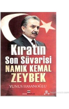 Kıratın Son Süvarisi Namık Kemal Zeybek