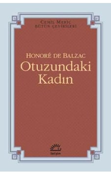Otuzundaki Kadın - Honore de Balzac - İletişim Yayınları Otuzundaki Kadın - Honore de Balzac - İletişim Yayınları