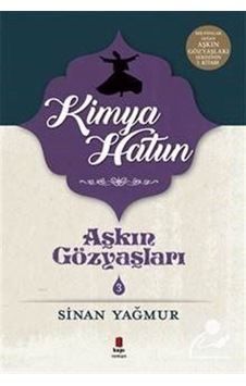 Mercankitap- Aşkın Gözyaşları 3 / Kimya Hatun / Sinan Yağmur Mercankitap- Aşkın Gözyaşları 3 / Kimya Hatun / Sinan Yağmur