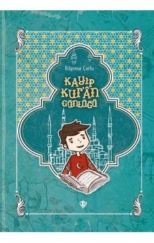 Kayıp Kur'an Günlüğü - Bilgenur Çorlu - Türkiye Diyanet Vakfı Yayınları