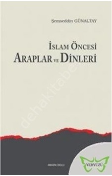 Islam Öncesi Araplar Ve Dinleri Ankara Okulu Yayınları