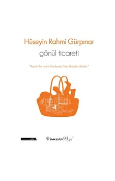 Gönül Ticareti - Hüseyin Rahmi Gürpınar - İnkılap Kitabevi Gönül Ticareti - Hüseyin Rahmi Gürpınar - İnkılap Kitabevi