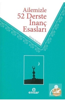 Ailemizle 52 Derste İnanç Esasları / Gümüş Kalemler 9786052174135