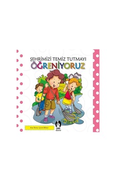Şehrimizi Temiz Tutmayı Öğreniyoruz- Çakıl Şehrimizi Temiz Tutmayı Öğreniyoruz- Çakıl