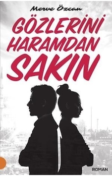 Gözlerini Haramdan Sakın - Merve Özcan - Portakal Kitap Gözlerini Haramdan Sakın - Merve Özcan - Portakal Kitap
