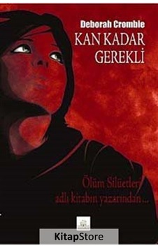 Kan Kadar Gerekli - Deborah Crombıe - Kyrhos Yayınları