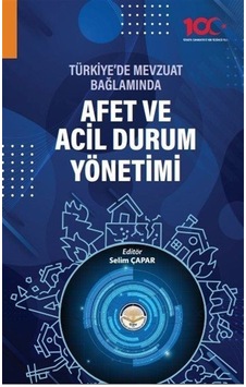 Afet ve Acil Durum Yönetimi - Türkiye'de Mevzuat Bağlamında - TİAV Afet ve Acil Durum Yönetimi - Türkiye'de Mevzuat Bağlamında - TİAV