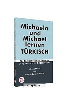 Michaela und Michael Lernen Türkisch - Mehmet Kılıç -  Dursun Zengin - Pelikan Yayınları