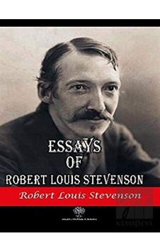 Essays of Robert Louis Stevenson - Robert Louis Stevenson - Platanus Publishing