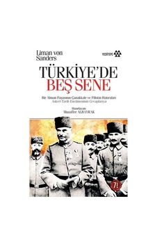 Türkiye'de Beş Sene - Liman Von Sanders - Yeditepe Yayınevi Türkiye'de Beş Sene - Liman Von Sanders - Yeditepe Yayınevi