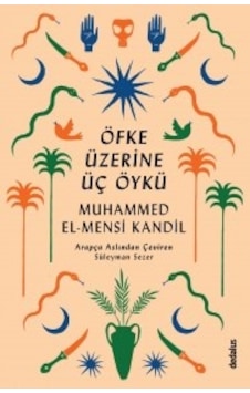 Öfke Üzerine Üç Öykü - Muhammed El Mensi Kandil - Dedalus Öfke Üzerine Üç Öykü - Muhammed El Mensi Kandil - Dedalus