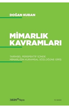 Mimarlık Kavramları - Doğan Kuban - YEM Yayın Mimarlık Kavramları - Doğan Kuban - YEM Yayın