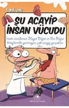 Uğurböceği Yayınları Şu Acayip İnsan Vücudu Tarık Uslu Uğurböceği Yayınları Şu Acayip İnsan Vücudu Tarık Uslu