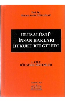 Ulusalüstü İnsan Hakları Hukuku Belgeleri 1. Cilt: Bölgesel Sistemler Ciltli-orta Boy -mehmet Semih Gemalmaz