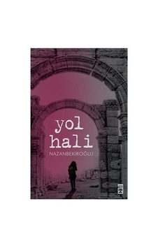 Nazan'dan Yol Hali: Hayatın Dönüm Noktaları Ve Anılar Nazan'dan Yol Hali: Hayatın Dönüm Noktaları Ve Anılar