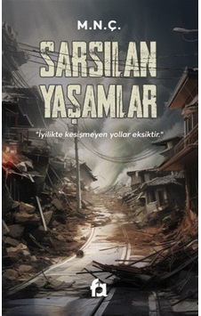 Sarsılan Yaşamlar - M.N.Ç. - Fa Yayınları Sarsılan Yaşamlar - M.N.Ç. - Fa Yayınları