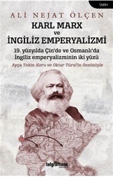 Karl Marx Ve İngiliz Emperyalizmi / Dr. Ali Nejat Ölçen Karl Marx Ve İngiliz Emperyalizmi / Dr. Ali Nejat Ölçen