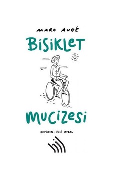 Bisiklet Mucizesi - Marc Auge - Hil Yayınları