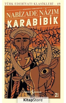 Karabibik (Günümüz Türkçesiyle) / Nabizade Nazım N11.5929 Karabibik (Günümüz Türkçesiyle) / Nabizade Nazım N11.5929
