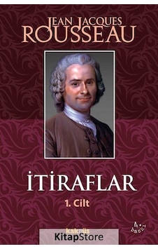 İtiraflar 1 - Jean - Jacques Rousseau - Kaknüs Yayınları İtiraflar 1 - Jean - Jacques Rousseau - Kaknüs Yayınları