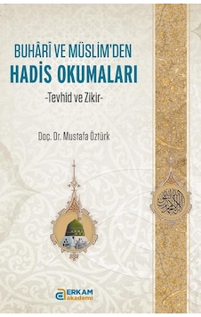 Buhari Ve Müslim'den Hadis Okumaları - Doç. Dr. Mustafa Öztürk Buhari Ve Müslim'den Hadis Okumaları - Doç. Dr. Mustafa Öztürk