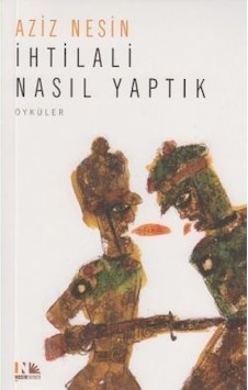 İhtilali Nasıl Yaptık - Aziz Nesin - Nesin Yayınevi